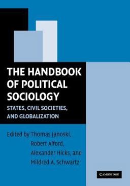 Handbook of Political Sociology States, Civil Societies, and Globalization  9780521526203 Front Cover