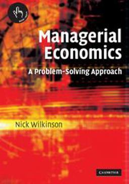 Managerial Economics A Problem-Solving Approach  9780521526258 Front Cover