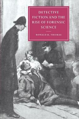 Detective Fiction and the Rise of Forensic Science  9780521527620 Front Cover
