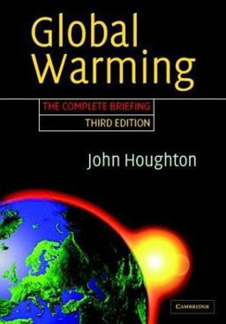 Global Warming The Complete Briefing 3rd 9780521528740 Front Cover
