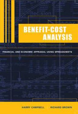 Benefit-Cost Analysis Financial and Economic Appraisal Using Spreadsheets  9780521528986 Front Cover