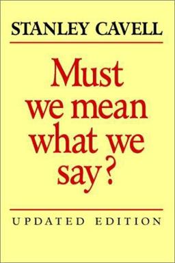 Must We Mean What We Say? A Book of Essays 2nd 9780521529198 Front Cover
