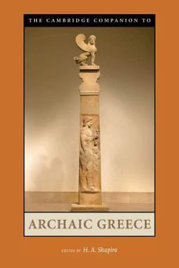 Cambridge Companion to Archaic Greece  9780521529297 Front Cover