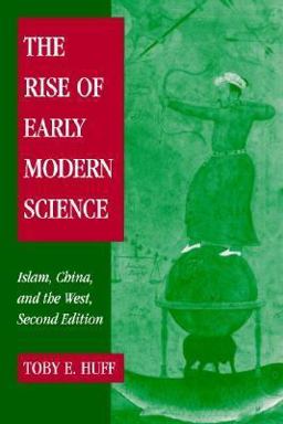 Rise of Early Modern Science Islam, China and the West 2nd 9780521529945 Front Cover