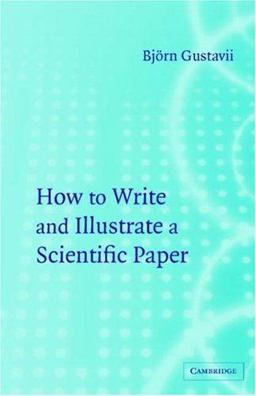 How to Write and Illustrate a Scientific Paper  9780521530248 Front Cover