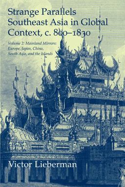 Strange Parallels Southeast Asia in Global Context, C. 800-1830 Mainland Mirrors - Europe, Japan, China, South Asia, and the Islands  9780521530361 Front Cover