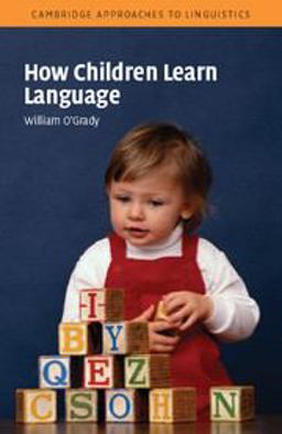 How Children Learn Language  9780521531924 Front Cover