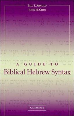 Guide to Biblical Hebrew Syntax  9780521533485 Front Cover