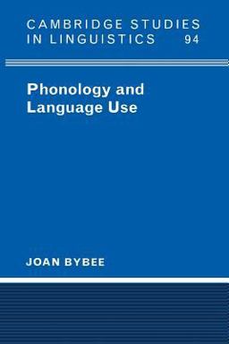 Phonology and Language Use  9780521533782 Front Cover