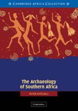 The Archaeology of Southern Africa The Archaeology of Southern Africa