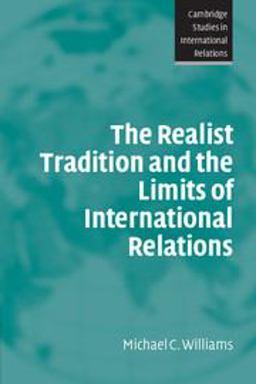 Realist Tradition and the Limits of International Relations  9780521534758 Front Cover