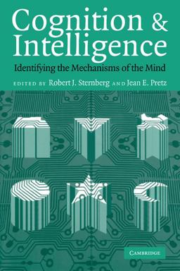 Cognition and Intelligence Identifying the Mechanisms of the Mind  9780521534796 Front Cover