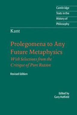 Prolegomena to Any Future Metaphysics With Selections from the Critique of Pure Reason 2nd 9780521535359 Front Cover