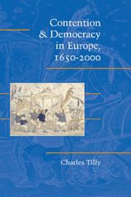 Contention and Democracy in Europe, 1650-2000  9780521537131 Front Cover