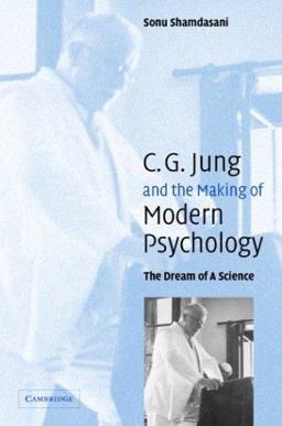 Jung and the Making of Modern Psychology The Dream of a Science  9780521539098 Front Cover
