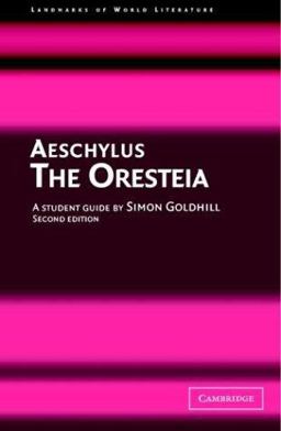 Aeschylus The Oresteia 2nd 9780521539814 Front Cover