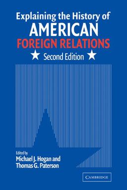 Explaining the History of American Foreign Relations 2nd 9780521540353 Front Cover