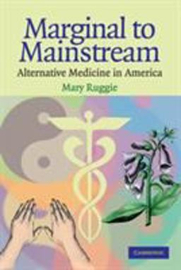 Marginal to Mainstream Alternative Medicine in America  9780521542227 Front Cover