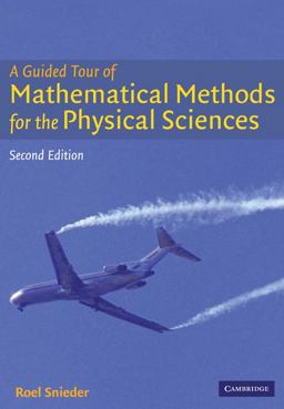 Guided Tour of Mathematical Methods For the Physical Sciences 2nd 9780521542616 Front Cover