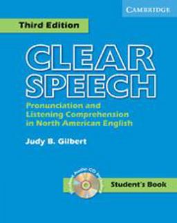Clear Speech Pronunciation and Listening Comprehension in American English 3rd 9780521543545 Front Cover
