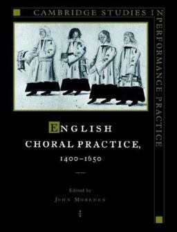 English Choral Practice, 1400-1650  9780521544085 Front Cover