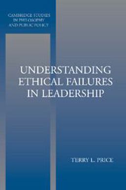 Understanding Ethical Failures in Leadership  9780521545976 Front Cover