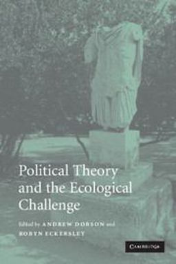 Political Theory and the Ecological Challenge  9780521546980 Front Cover