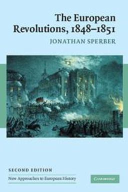 European Revolutions, 1848-1851 2nd 9780521547796 Front Cover