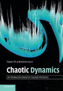 Chaotic Dynamics An Introduction Based on Classical Mechanics  9780521547833 Front Cover
