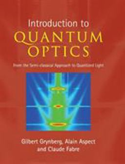 Introduction to Lasers and Quantum Optics From the Semi-Classical Approach to Quantized Light  9780521551120 Front Cover