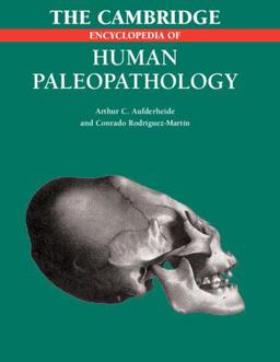 Cambridge Encyclopedia of Human Paleopathology  9780521552035 Front Cover