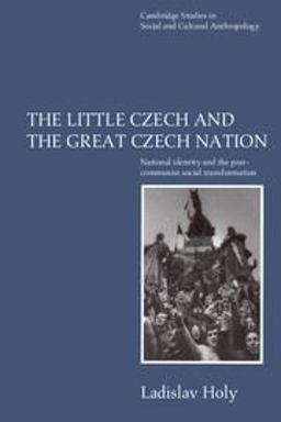 The Little Czech and the Great Czech Nation The Little Czech and the Great Czech Nation