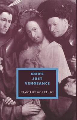 God's Just Vengeance Crime, Violence and the Rhetoric of Salvation  9780521557627 Front Cover