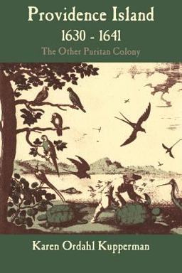 Providence Island, 1630-1641 The Other Puritan Colony  9780521558358 Front Cover