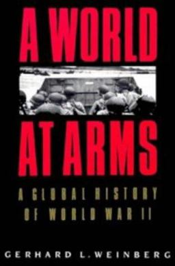 World at Arms A Global History of World War II  9780521558792 Front Cover