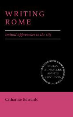 Writing Rome Textual Approaches to the City  9780521559522 Front Cover