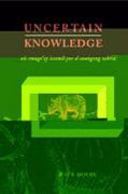 Uncertain Knowledge An Image of Science for a Changing World  9780521560047 Front Cover