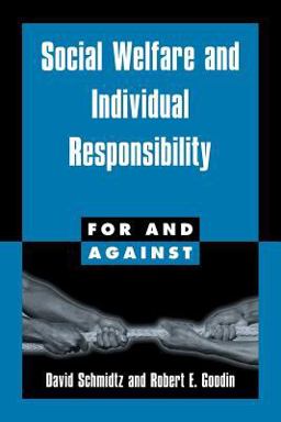 Social Welfare and Individual Responsibility Social Welfare and Individual Responsibility
