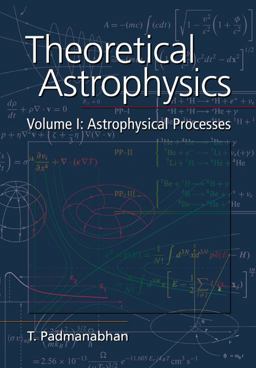 Theoretical Astrophysics Astrophysical Processes  9780521566322 Front Cover