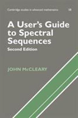 User's Guide to Spectral Sequences 2nd 9780521567596 Front Cover