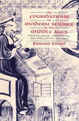 Foundations of Modern Science in the Middle Ages Their Religious, Institutional and Intellectual Contexts  9780521567626 Front Cover