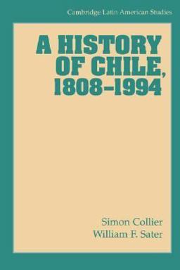 A History of Chile, 1808-1994