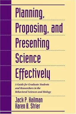 Planning, Proposing, and Presenting Science Effectively A Guide for Graduate Students and Researchers in the Behavioral Sciences and Biology  9780521568753 Front Cover