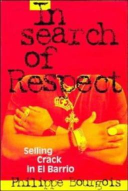 In Search of Respect Selling Crack in el Barrio  9780521574600 Front Cover