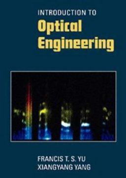 Introduction to Optical Engineering  9780521574938 Front Cover
