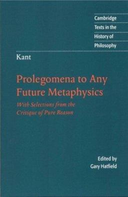 Prolegomena to Any Future Metaphysics With Selections from the Critique of Pure Reason  9780521575423 Front Cover