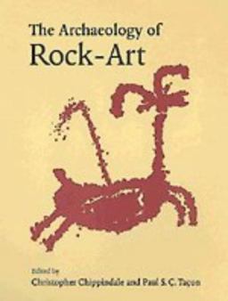 The Archaeology of Rock-Art The Archaeology of Rock-Art