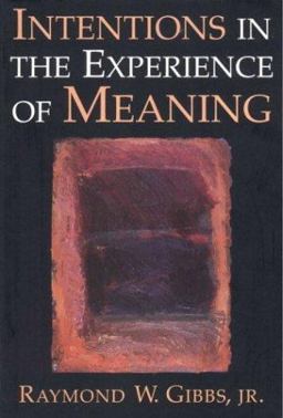 Intentions in the Experience of Meaning