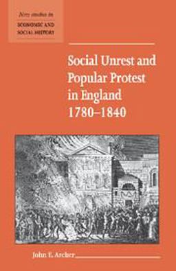 Social Unrest and Popular Protest in England, 1780-1840  9780521576567 Front Cover