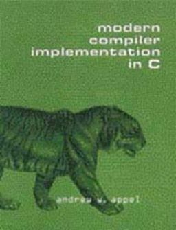 Modern Compiler Implementation in C  9780521583909 Front Cover